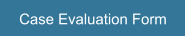 Case Evaluation Form
